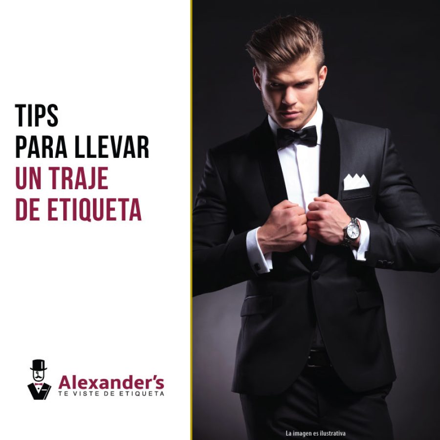 Tips alexanders de como llevar un traje de etiqueta